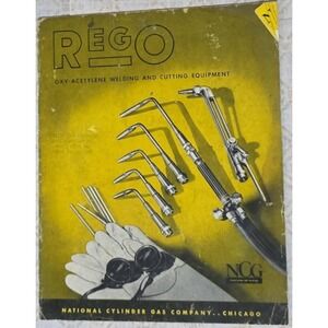 1947 Rego Oxy Acetylene Welding and Cutting Equipment Catalog NCG